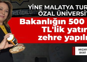 Yine Malatya Turgut Özal Üniversitesi: Bakanlığın 500 bin TL’lik yatırımı zehre yapılmış