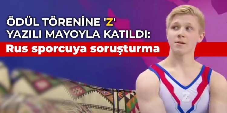 Dünya Kupası ödül törenine ‘Z’ yazılı mayoyla katıldı: Rus sporcuya soruşturma