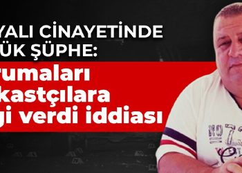 Falyalı cinayetinde büyük şüphe: Korumaları suikastçılara bilgi verdi iddiası
