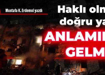 Haklı olmak doğru yaptı anlamına gelmez