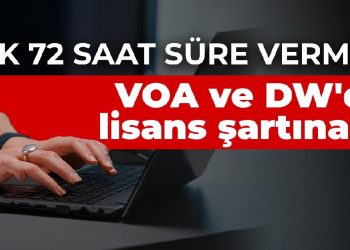 RTÜK 72 saat süre vermişti! VOA ve DW’den lisans şartına ret