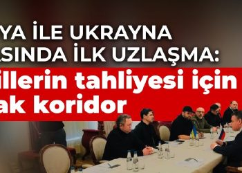 Rusya ile Ukrayna arasında ilk uzlaşma: Sivillerin tahliyesi için ortak koridor