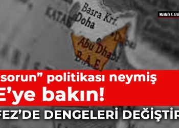 “Sıfır sorun” politikası neymiş BAE’ye bakın! Körfez’de dengeleri değiştiriyor