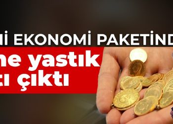 Yeni ekonomi paketinden yine yastık altı çıktı