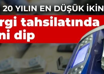 Son 20 yılın en düşük ikincisi! Vergi tahsilatında yeni dip