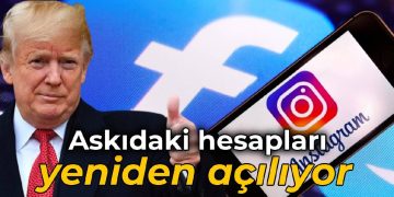Meta duyurdu: Trump’ın Instagram ve Facebook hesapları yeniden açılacak