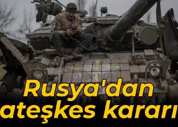Rusya’dan ateşkes kararı